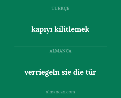verriegeln sie die tür - kapıyı kilitlemek