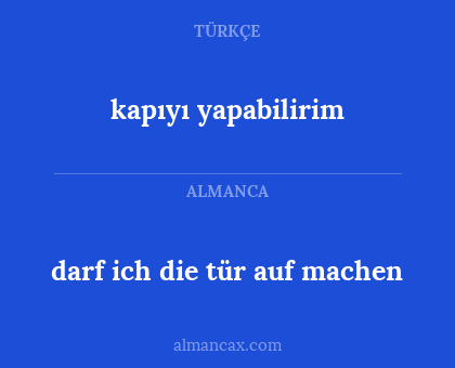 kapıyı yapabilirim - darf ich die tür auf machen