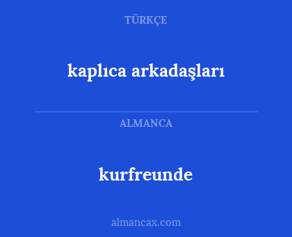 kaplıca arkadaşları - kurfreunde