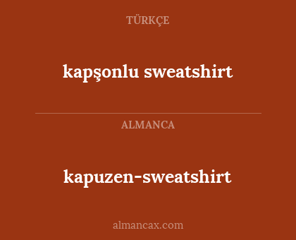 kapşonlu sweatshirt - kapuzen-sweatshirt