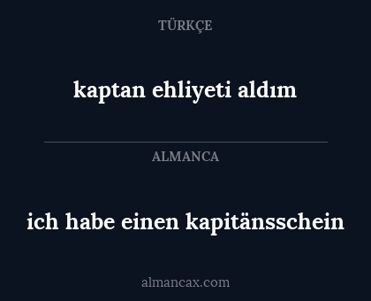 ich habe einen kapitänsschein - kaptan ehliyeti aldım