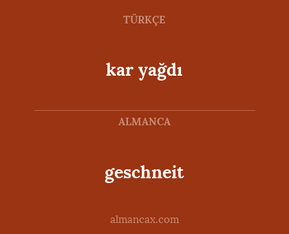 geschneit - kar yağdı