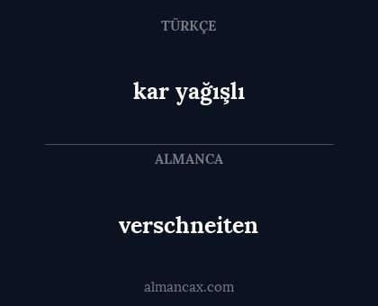 verschneiten - kar yağışlı