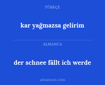 der schnee fällt ich werde - kar yağmazsa gelirim