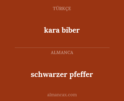 kara biber - schwarzer pfeffer
