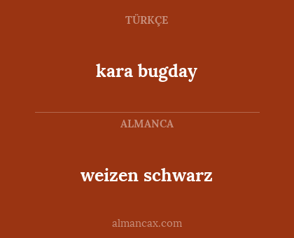 kara bugday - weizen schwarz