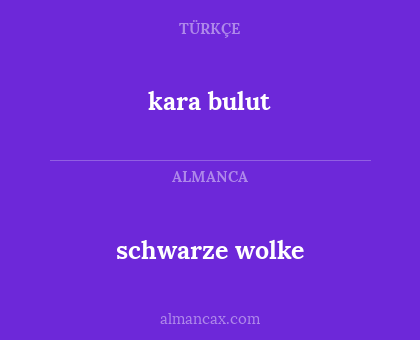 schwarze wolke - kara bulut