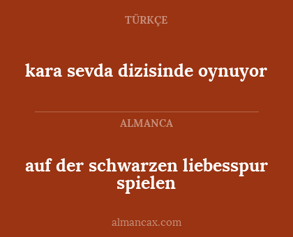 auf der schwarzen liebesspur spielen - kara sevda dizisinde oynuyor