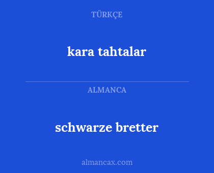 schwarze bretter - kara tahtalar