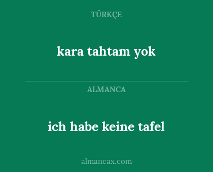 ich habe keine tafel - kara tahtam yok