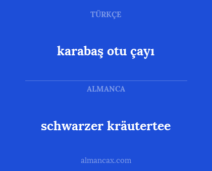 schwarzer kräutertee - karabaş otu çayı