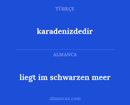 karadenizdedir - liegt im schwarzen meer