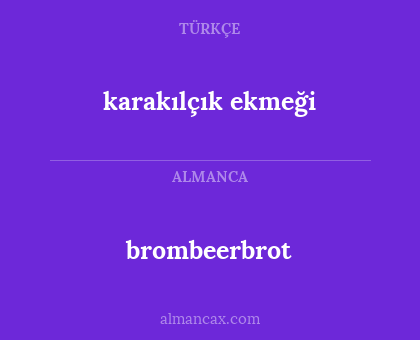 brombeerbrot - karakılçık ekmeği