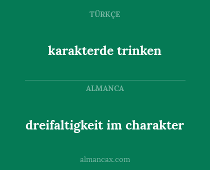 karakterde trinken - dreifaltigkeit im charakter