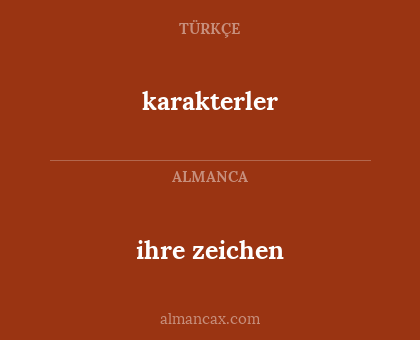karakterler - ihre zeichen