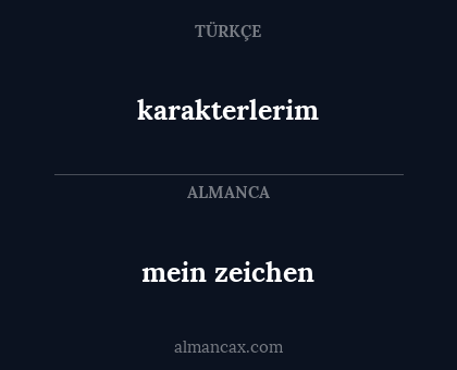 mein zeichen - karakterlerim