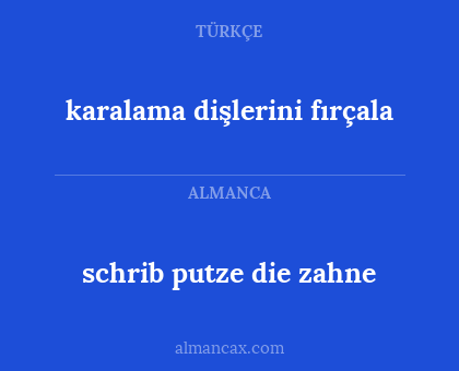 karalama dişlerini fırçala - schrib putze die zahne