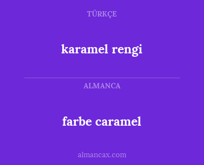 farbe caramel - karamel rengi