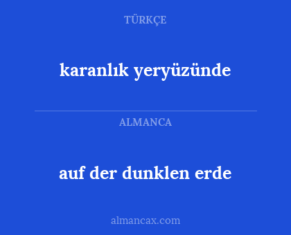 auf der dunklen erde - karanlık yeryüzünde