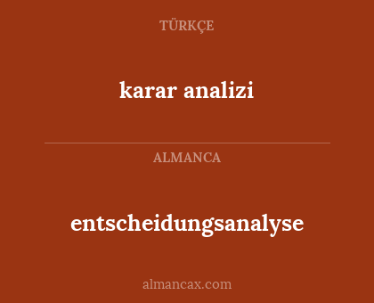 karar analizi - entscheidungsanalyse