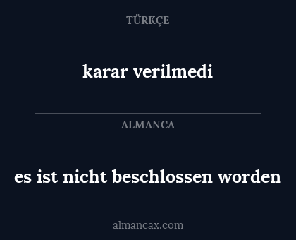 karar verilmedi - es ist nicht beschlossen worden