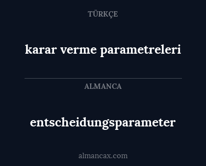 karar verme parametreleri - entscheidungsparameter