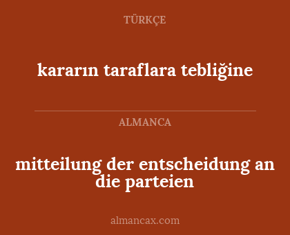 mitteilung der entscheidung an die parteien - kararın taraflara tebliğine
