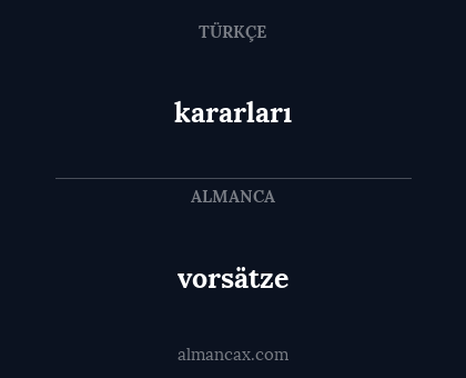 vorsätze - kararları