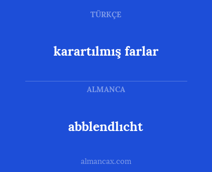 karartılmış farlar - abblendlıcht