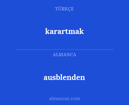 ausblenden - karartmak