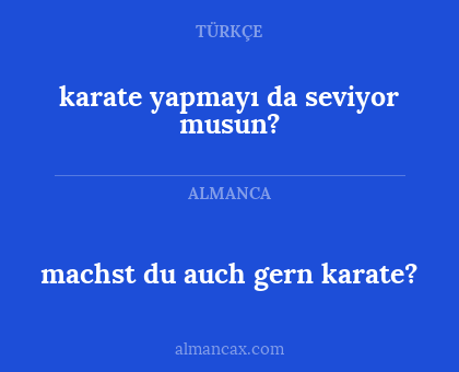 karate yapmayı da seviyor musun? - machst du auch gern karate?