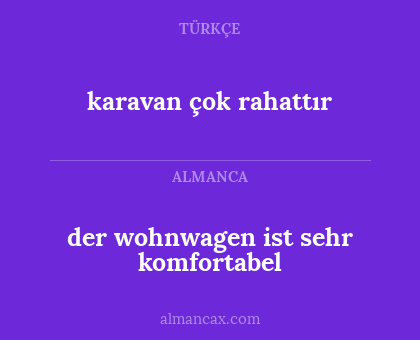 der wohnwagen ist sehr komfortabel - karavan çok rahattır