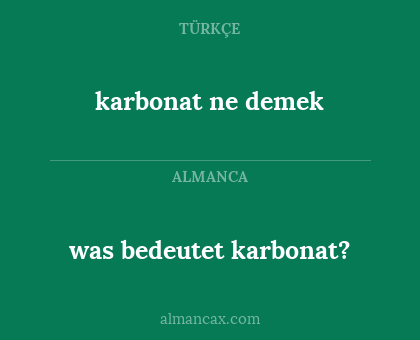 karbonat ne demek - was bedeutet karbonat?