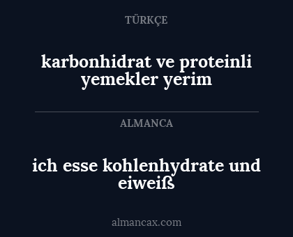 karbonhidrat ve proteinli yemekler yerim - ich esse kohlenhydrate und eiweiß