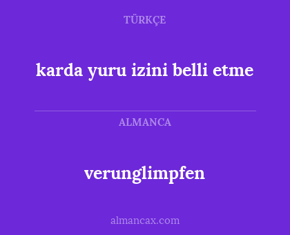 verunglimpfen - karda yuru izini belli etme