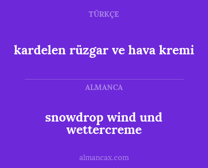 snowdrop wind und wettercreme - kardelen rüzgar ve hava kremi