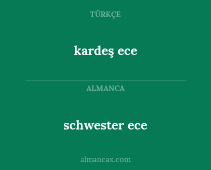 kardeş ece - schwester ece