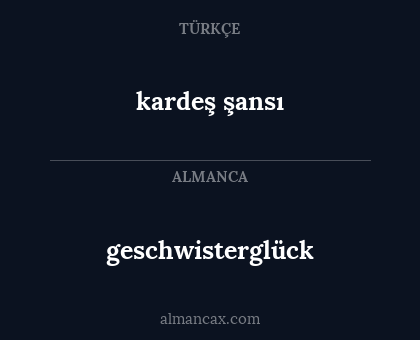 kardeş şansı - geschwisterglück