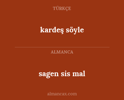 kardeş söyle - sagen sis mal