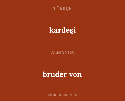 kardeşi - bruder von
