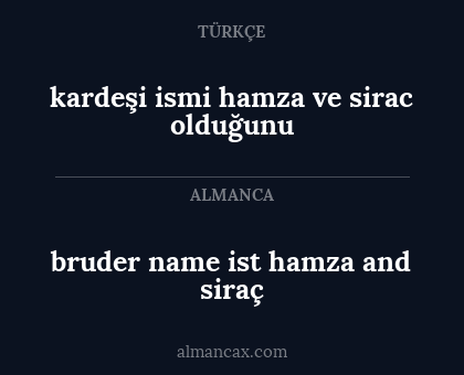 kardeşi ismi hamza ve sirac olduğunu - bruder name ist hamza and siraç