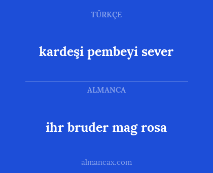 kardeşi pembeyi sever - ihr bruder mag rosa
