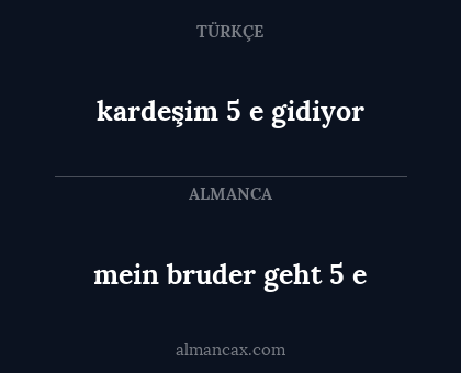 mein bruder geht 5 e - kardeşim 5 e gidiyor