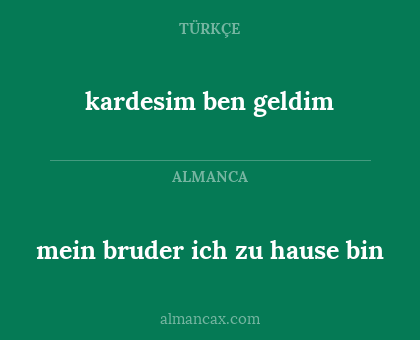mein bruder ich zu hause bin - kardesim ben geldim
