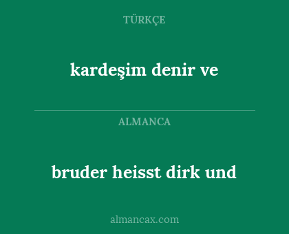 kardeşim denir ve - bruder heisst dirk und
