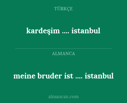 meine bruder ist .... istanbul - kardeşim .... istanbul