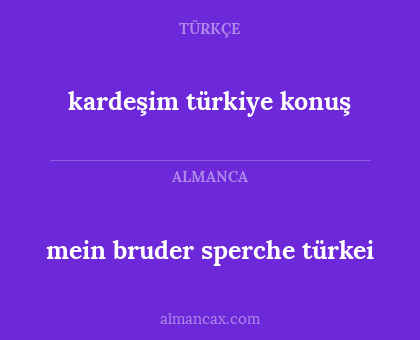kardeşim türkiye konuş - mein bruder sperche türkei
