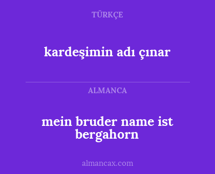 kardeşimin adı çınar - mein bruder name ist bergahorn