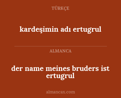 der name meines bruders ist ertugrul - kardeşimin adı ertugrul