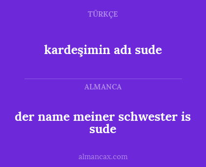 kardeşimin adı sude - der name meiner schwester is sude